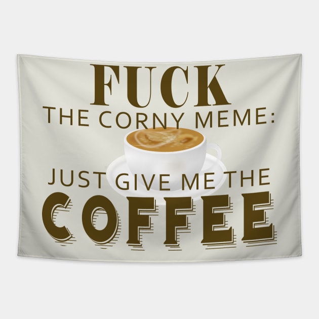 give me the coffee Tapestry by bluehair