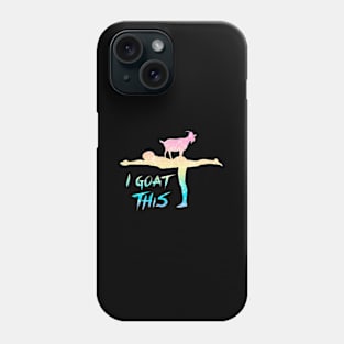 I Goat This Yoga Pose Meditation Balance Goats Phone Case