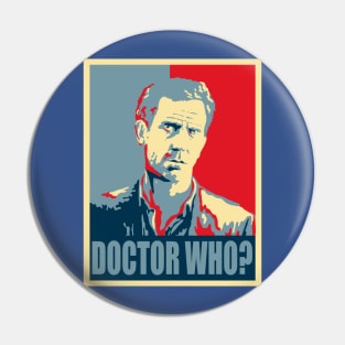 DOCTOR WHO? Pin