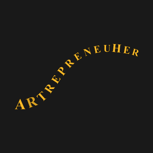 ArtrepreneuHer T-Shirt