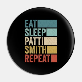 Funny Eat Sleep Patti Repeat Retro Vintage Pin