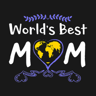 World’s best mom, best gift in mother's day T-Shirt