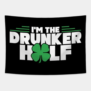 Funny I'm The Drunker Half St. Patrick's Day Tapestry