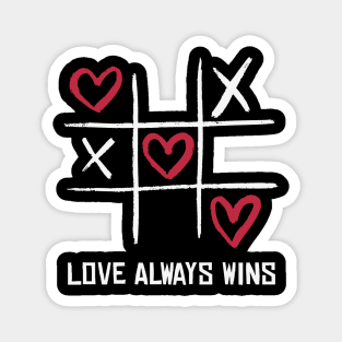 Love Always Wins Tic Tac Toe Game Love Quote Magnet