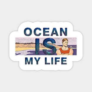 Ocean is My Life Magnet