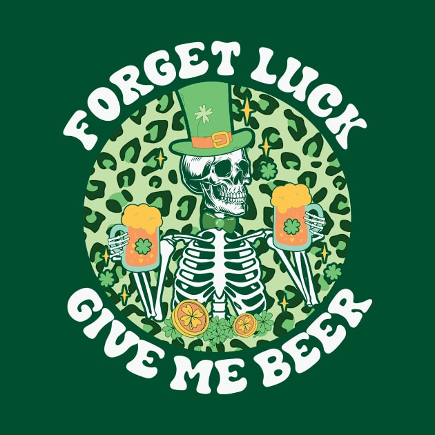 Forget luck st patrick's day by Glittery Olivia