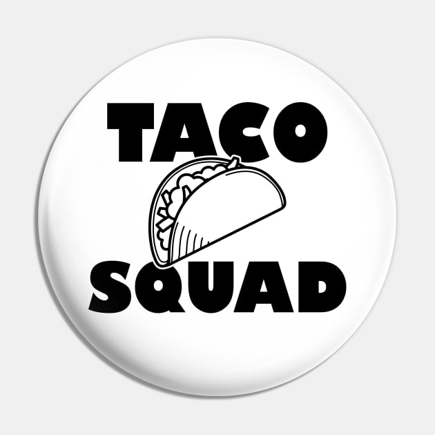 Taco Squad Pin by KC Happy Shop