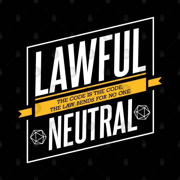 Character Alignment Quotes - Lawful Neutral by Meta Cortex