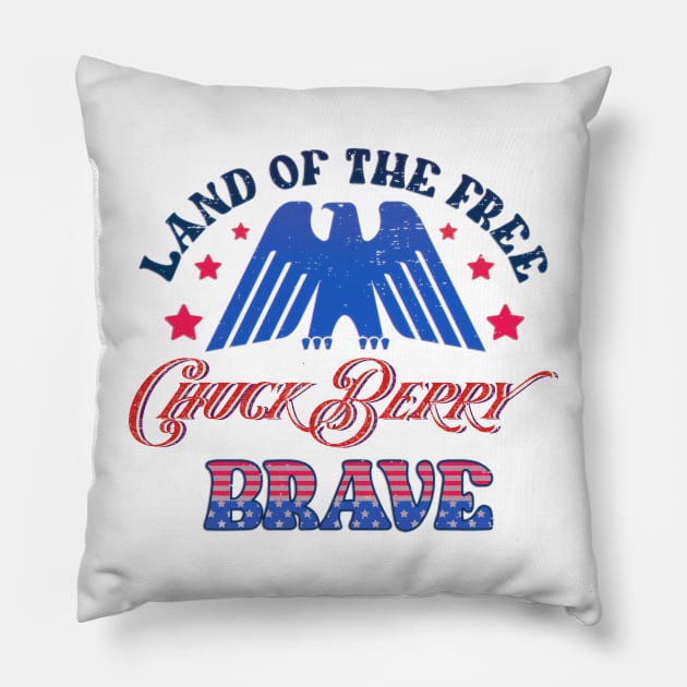 BRAVE CHUCK BERRY - LAND OF THE FREE Pillow by RangerScots