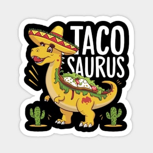 Tacosaurus Taco Dinosaur Funny Dino Cinco De Mayo Mexican Magnet