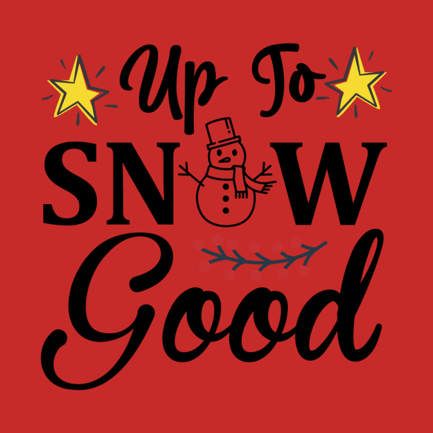 Up to snow good by Fun Planet