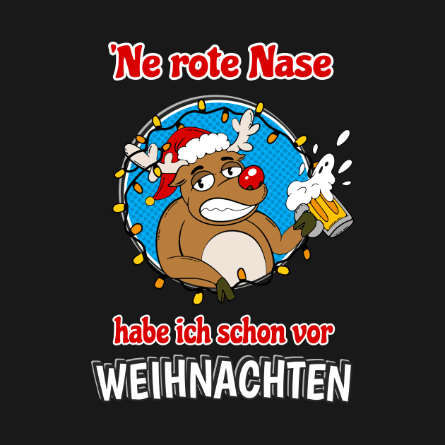 Rentier Rote Nase Bier Trinker Lustiges Alkohol Weihnachts by Foxxy Merch
