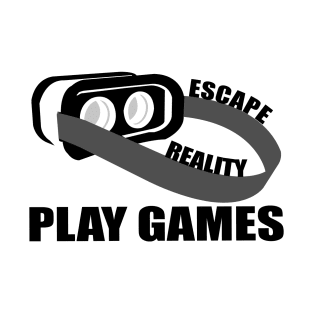 Escape Reality And Play Games VR Headset T-Shirt