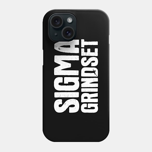 Sigma Grindset Phone Case by OldDannyBrown