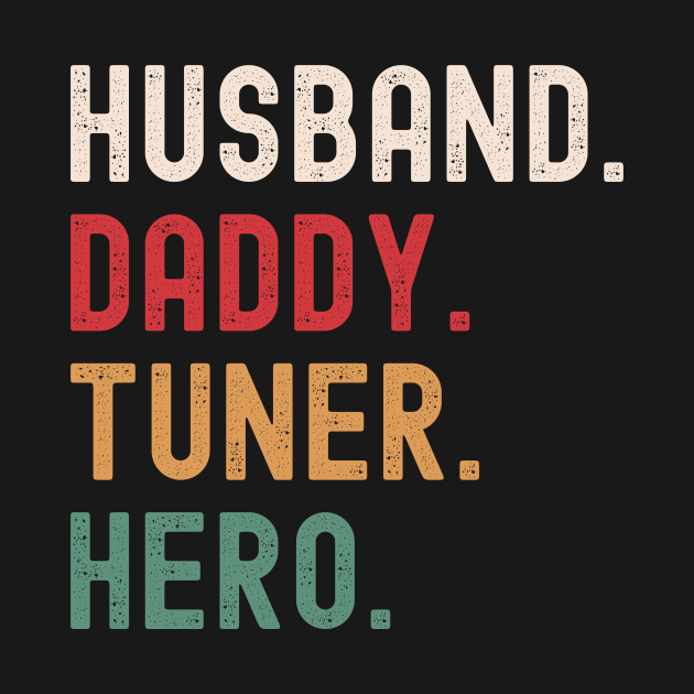 Husband Daddy Tuner Hero by Stay Weird