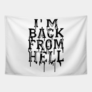 I'm Back From Hell Tapestry