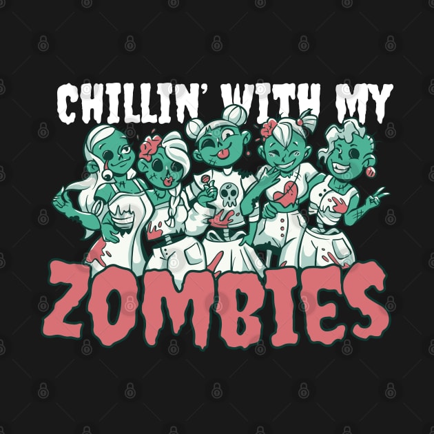Chillin' with My Zombies Creepy Cute Halloween by Kali Space