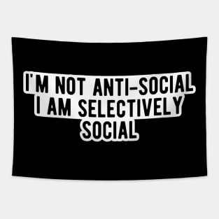 Introvert - I'm not anti-social I am selectively social Tapestry