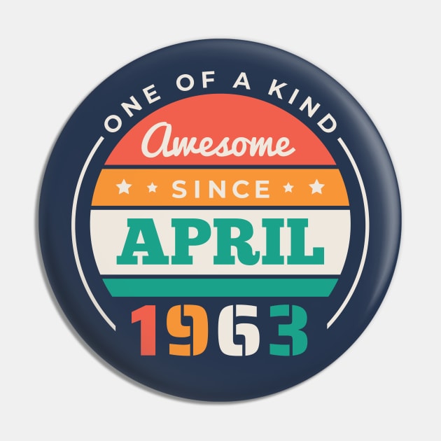 Retro Awesome Since April 1963 Birthday Vintage Bday 1963 Pin by Now Boarding