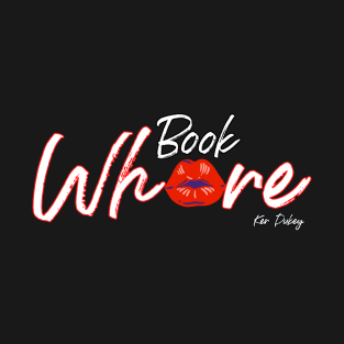 Book Wh*re T-Shirt