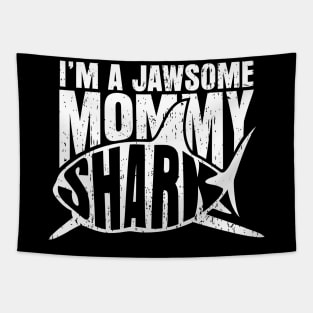 I'm A Jawsome Mommy Shark Tapestry