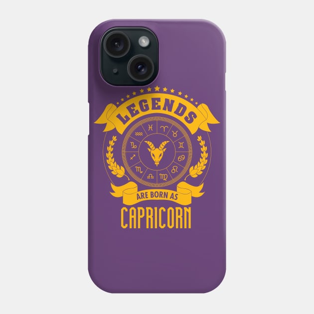 Legends are born as Capricorn Phone Case by gastaocared