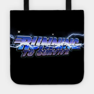 RUNNING TO SURVIVE #1 Tote