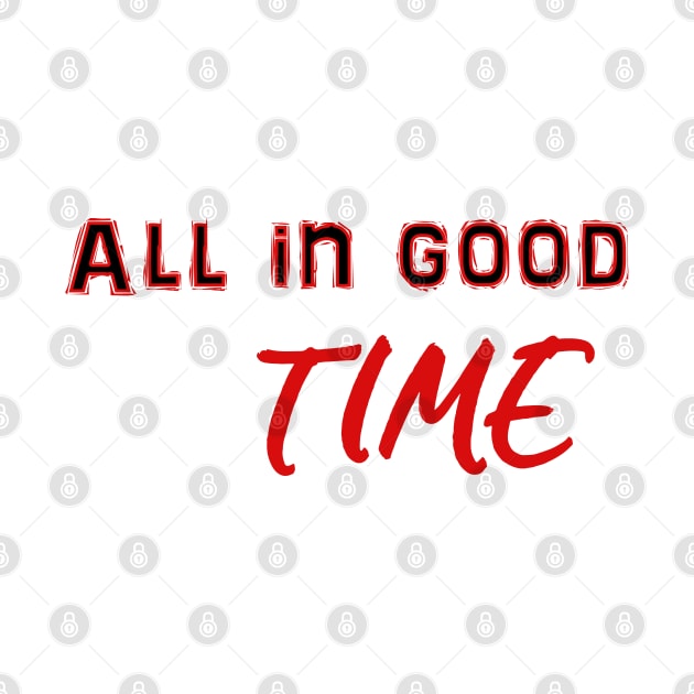 All in good time by sarahnash