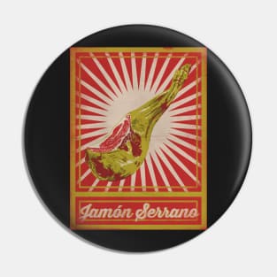 Jamón Serrano Poster Pin