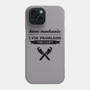 HVAC Tech Mechanic I Fix Problems Phone Case