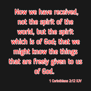 1 Corinthians 2:12 KJV Bible Verse Scripture Quote T-Shirt