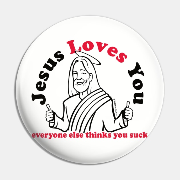 JESUS LOVES YOU Pin by toddgoldmanart