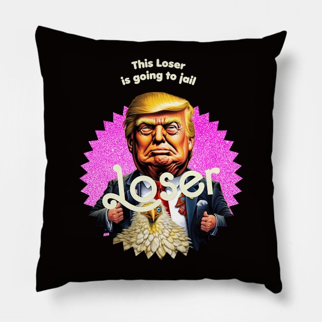 This Loser Is Going To Jail Pillow by TeeLabs