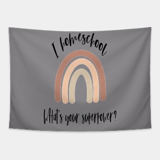 I homeschool whats your superpower Tapestry