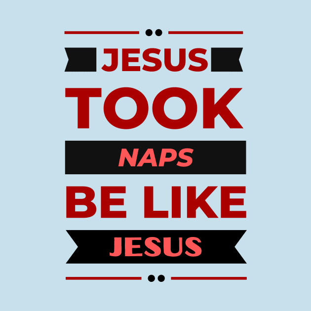 Jesus Took Naps Be Like Jesus | Funny Christian by All Things Gospel