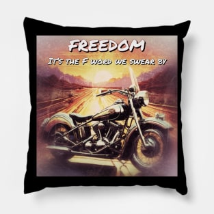 Biker Freedom - Its the F word we swear by Pillow