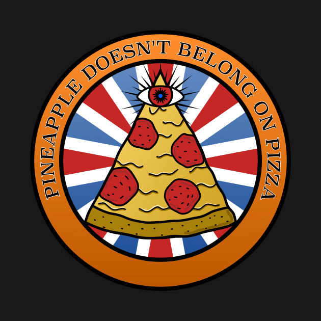 Pineapple doesn't belong on pizza illuminati by Karafuru