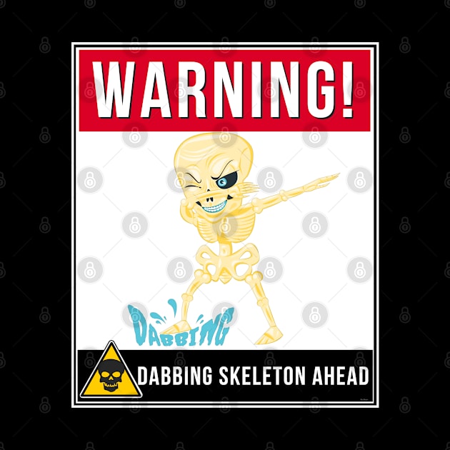 Warning Dabbing Skeleton Ahead - Skeleton  Halloween by giftideas