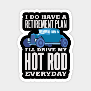 Retirement Plan Drive Hot Rod Everyday Fast Car Tuning Magnet