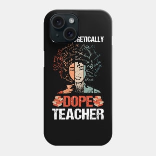 Unapologetically Dope Drip Afro Black History teacher Phone Case