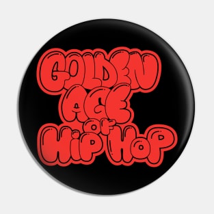 Golden Age of Hip Hop - Hip Hop - Graffiti Bubble Style Pin