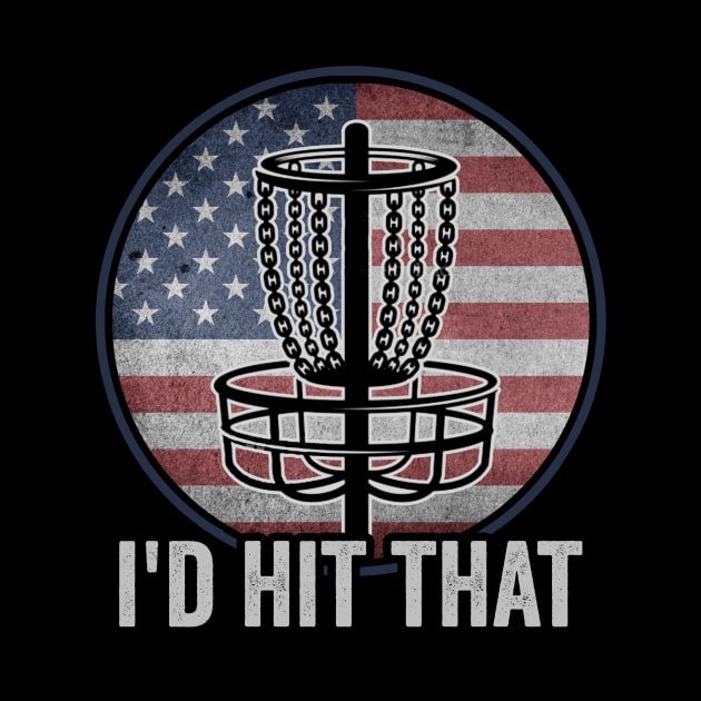 Id Hit That Funny Disc Golf Player Saying USA by Visual Vibes