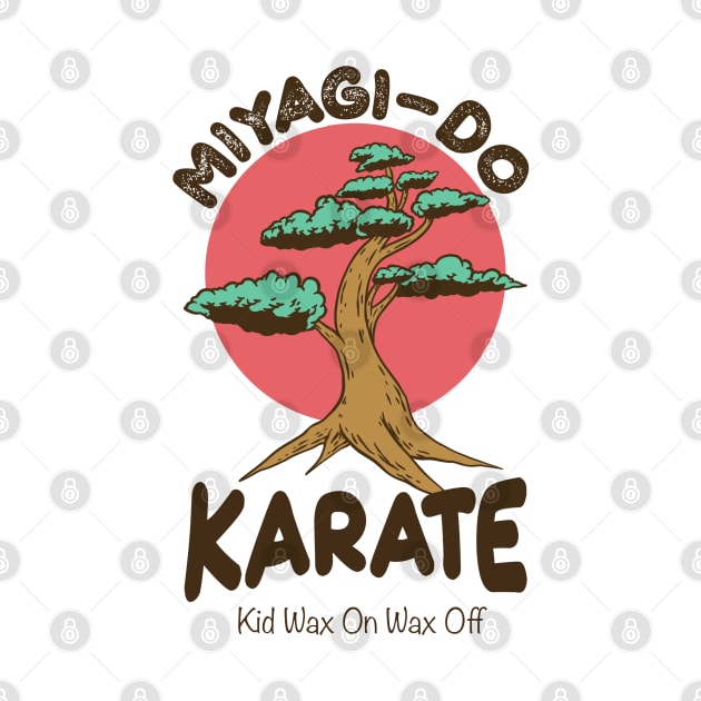 Miyagi Do Karate Kid Wax On Wax Off by notajellyfan