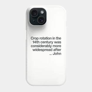 Crop rotation in the 14th century / Young Ones Fan Gift Phone Case