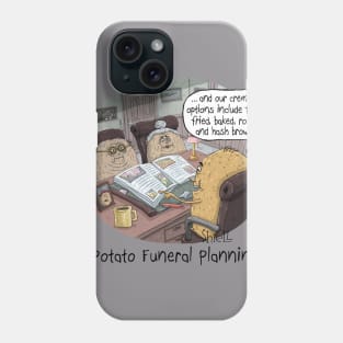 POTATO FUNERAL PLANNING Phone Case