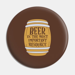 Beer is the Most Important Resource Brass Pin