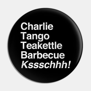 The Young Ones / Charlie, Tango, Teakettle Barbecue Pin