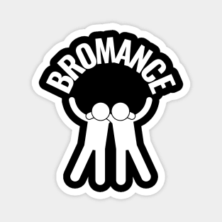 Bromance Magnet