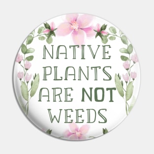 Native Plants Are Not Weeds No Mow May Pollinator Organic Garden Sign Pin