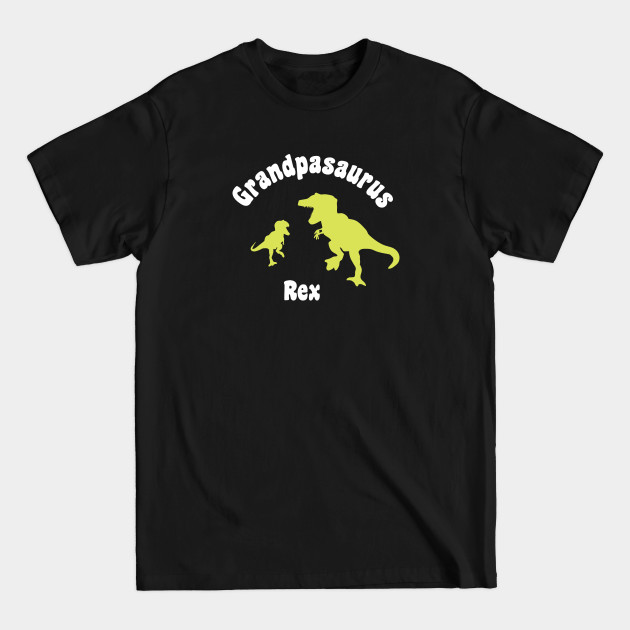 Disover Grandpasaurus Rex Dinosaur Grandpa - Grandpasaurus - T-Shirt